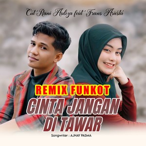 Cinta Jangan Ditawar (Remix Funkot)