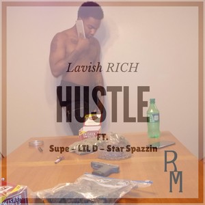 Hustle (feat. Supe, Lil D & Star Spazzin) [Explicit]