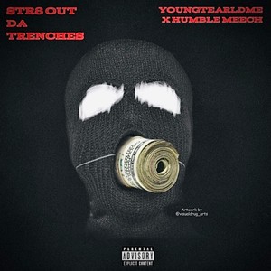 Str8 Out Da Trenches(feat. Humble Meech) (Explicit)