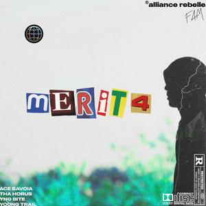 Merit4(feat. Tha Horus, Yng Bite & Young Trail) (Explicit)