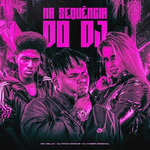 NA SEQUÊNCIA DO DJ (Explicit)