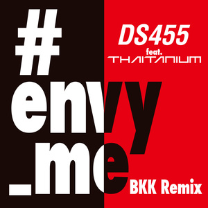 #envy_me BKK Remix feat. THAITANIUM