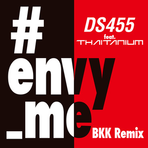 #envy_me feat. THAITANIUM (BKK Remix)
