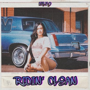 N4LKO - RIDIN’ CLEAN (Explicit)