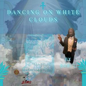 Dancing on white clouds (feat. Prod. By fade zilla)