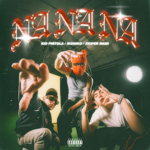 NANANA (Explicit)