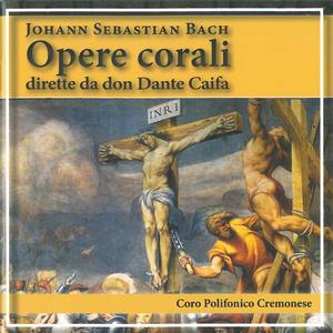 Johann Sebastian Bach: Opere corali, dirette da Don Dante Caifa