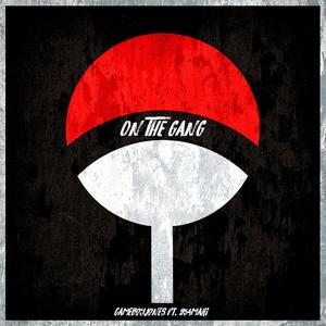 On The Gang(Uchiha Clan)(feat. 954mari) (Explicit)
