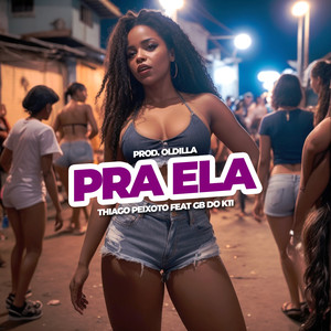 Pra Ela (Explicit)