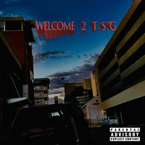 Welcome 2 T.S.G