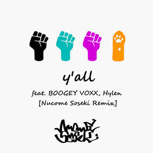 y'all (feat. BOOGEY VOXX & Hylen) [ヌコメソーセキ Remix] [Explicit]