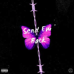 Send Em Back (Explicit)