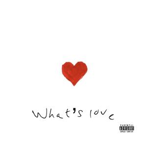 Whats Love (Explicit)