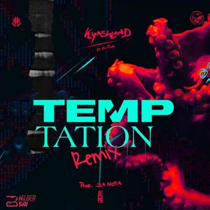 Temptation (feat. Kyashland)