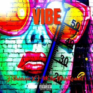 Vibe (feat. J-Tek The Utah Konnect) (Explicit)