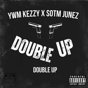 Double Up (feat. Sotm Junez) [Explicit]