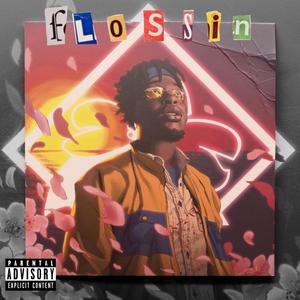 Flossin' (Explicit)