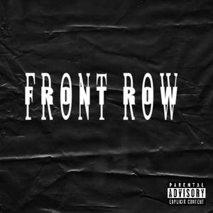 Front Row (feat. KOBTYFLEX KEG$) (Explicit)