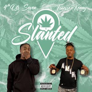 Slanted (feat. Finesse Kenny) [Explicit]