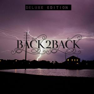 Back 2 Back (Deluxe Edition) [Explicit]