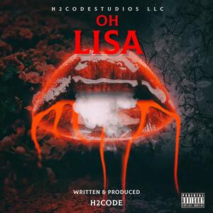 Oh Lisa (feat. Lil Ace) [Explicit]