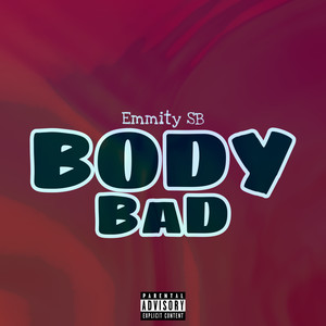 Body Bad (Explicit)