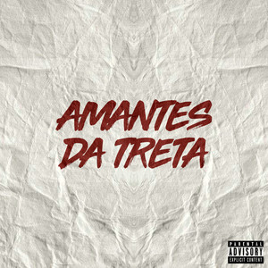 Amantes da Treta (Explicit)