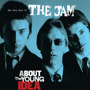 About The Young Idea: The Very Best Of The Jam