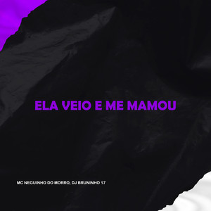 Ela Veio e Me Mamou (Explicit)