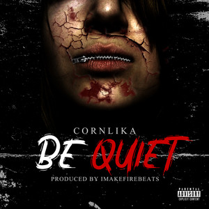 BE QUIET (Explicit)