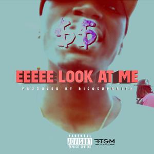 Eeeee look at me (feat. Resse Kidd & FMB Speed) [Explicit]