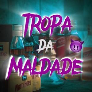 Tropa da Maldade (Explicit)