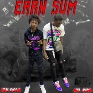 Earn Sum (feat. NFLkidd & YSNDolo) [Explicit]