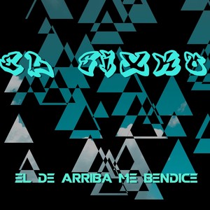 El de arriba me bendice (Explicit)