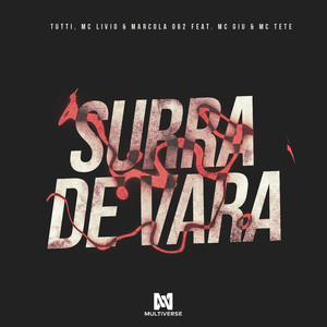 Surra de Vara(feat. MC Giu & MC Tete) (Explicit)