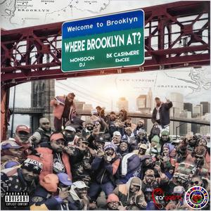 Where Brooklyn At? (feat. BK Cashmere) [Explicit]