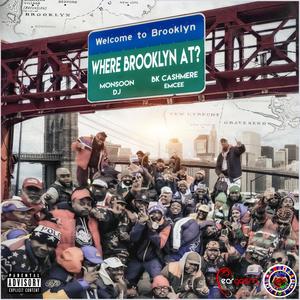 Where Brooklyn At? (feat. BK Cashmere) (Explicit)