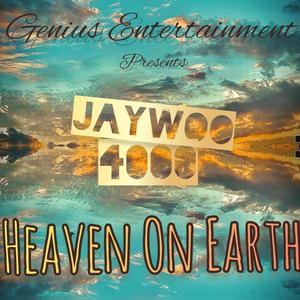 Heaven On Earth (Explicit)