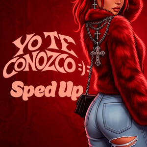 Yo te conozco :): (Sped Up|Explicit)
