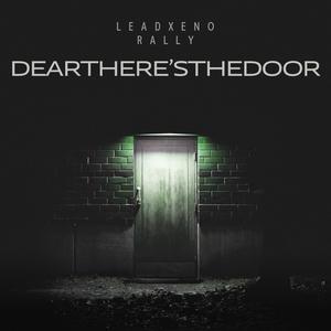 dearthere'sthedoor (feat. XO Rally) [Explicit]