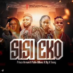 Sisi Eko (feat. Pablo Billionz PAMG, Sly PAMG & Tessy PAMG)