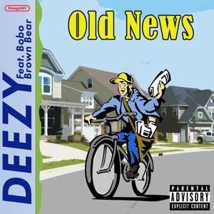 Old News (feat. bobo bryson & Brown Bear) [Explicit]