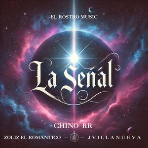 La Señal (feat. JVillanueva & Zoliz El Romantico)