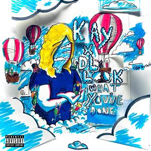 Look What You've Done (Explicit)