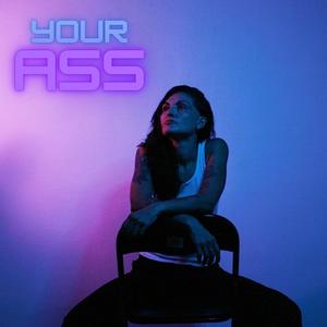 Your Ass (feat. Zamarro Prod) [Explicit]