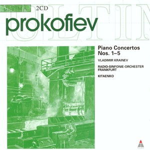 Prokofiev: Piano Concertos Nos. 1- 5