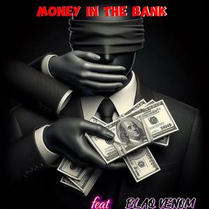 MONEY IN THE BANK (feat. Blaq Venom)