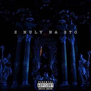 Z NULY NA STO (Explicit)