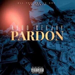 Pardon (Explicit)