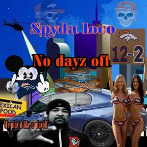 No dayz off (Explicit)